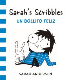 SARAH SCRIBBLES UN BOLLITO FELIZ (BRIDGE)