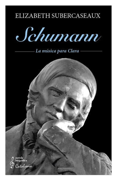 SCHUMANN. LA MÚSICA PARA CLARA