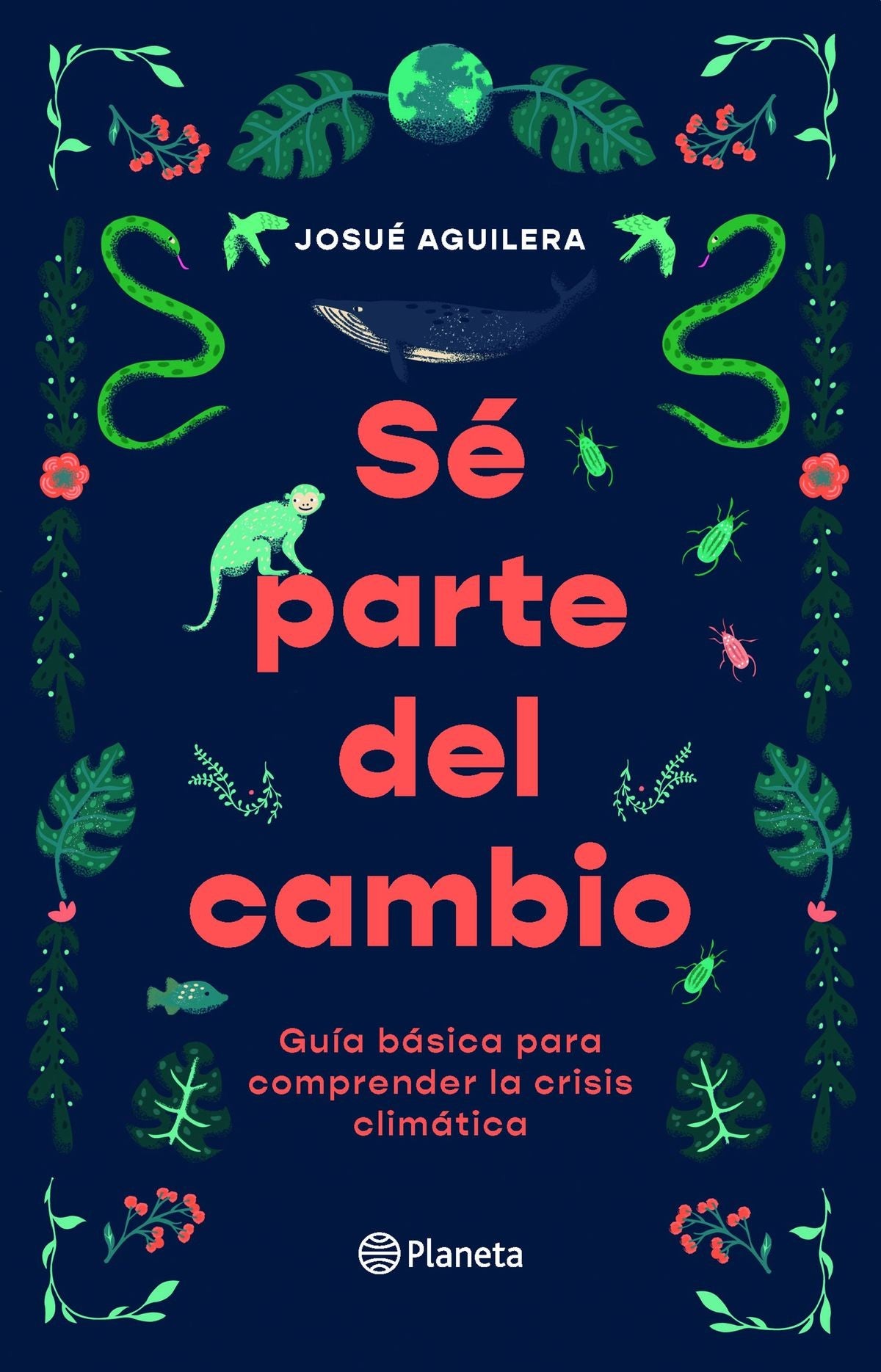 SE PARTE DEL CAMBIO. Guía básica para comprender la crisis climática