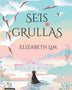 SEIS GRULLAS