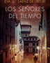 LOS SEÑORES DEL TIEMPO VOL III (TRILOGIA CIUDAD BLANCA)