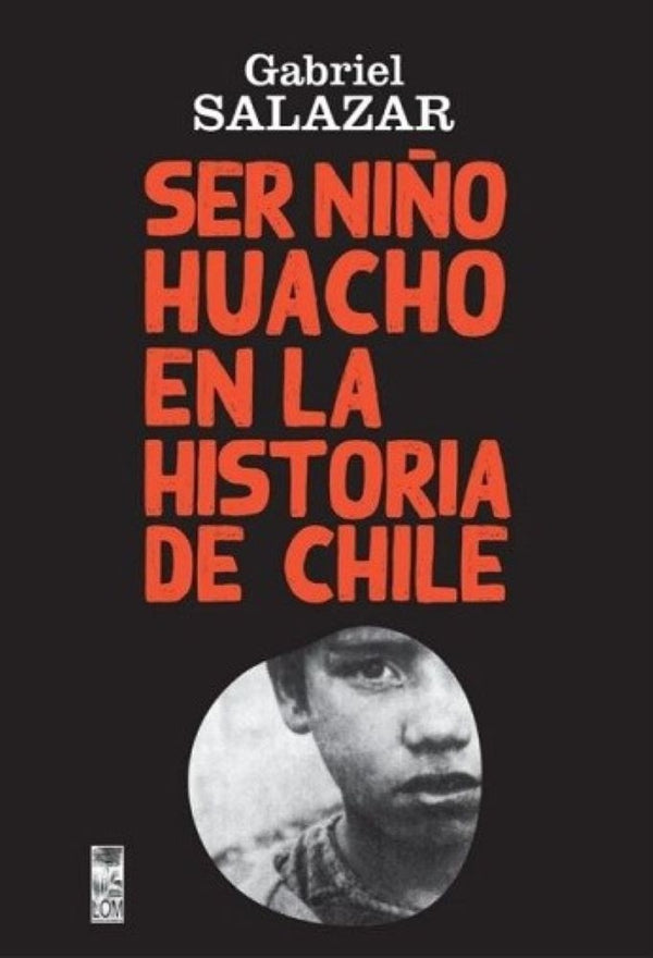 SER NIÑO HUACHO EN LA HISTOEIA DE CHILE