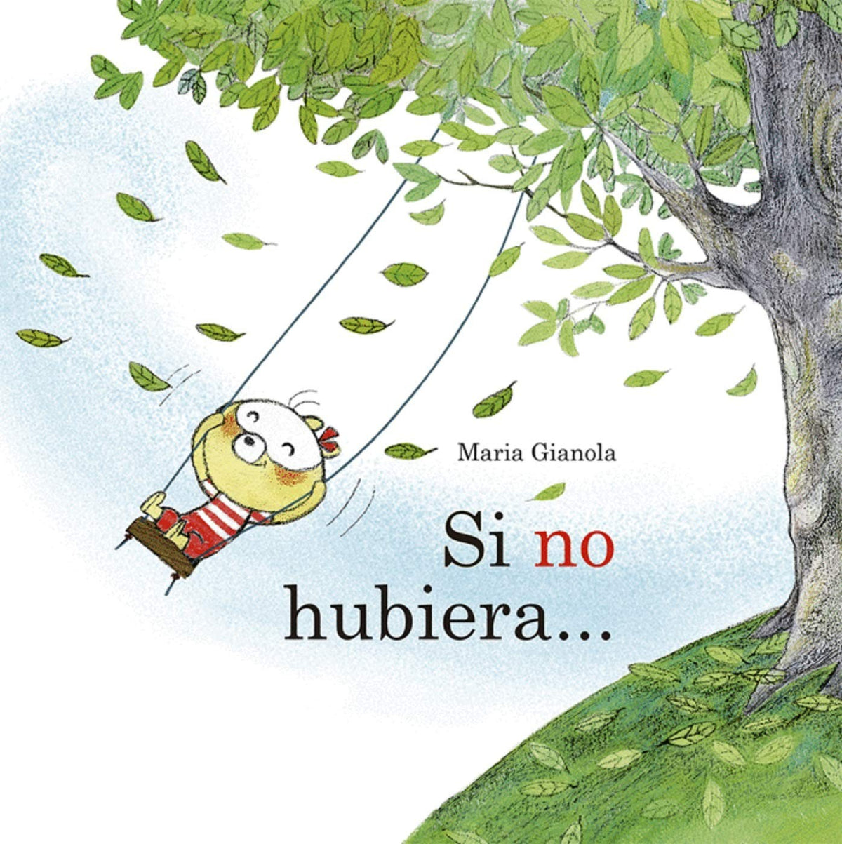 SI NO HUBIERA…