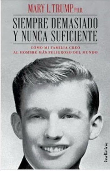 SIEMPRE DEMASIADO Y NUNCA SUFICIENTE