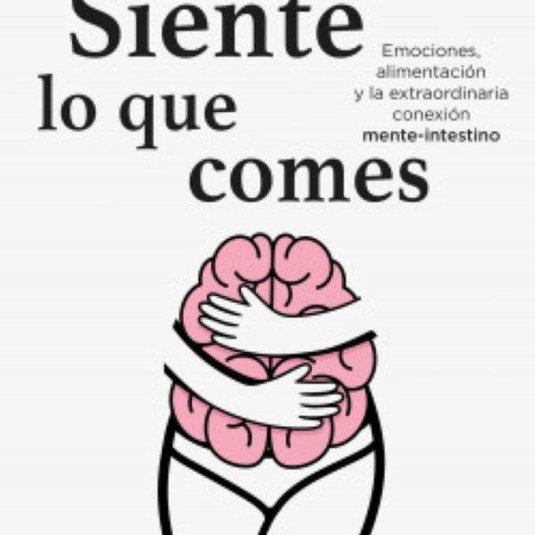 SIENTE LO QUE COMES