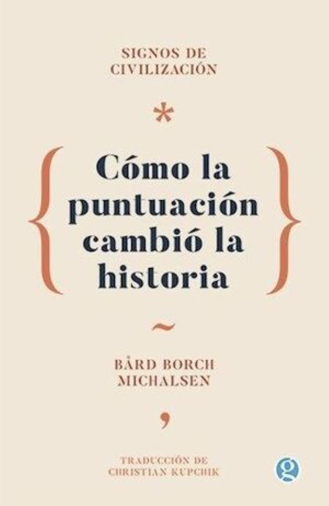 SIGNOS DE CIVILIZACION: CÓMO LA PUNTUACION CAMBIO LA HISTORIA