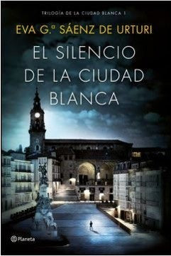 EL SILENCIO DE LA CIUDAD BLANCA. Trilogía de la Ciudad Blanca 1