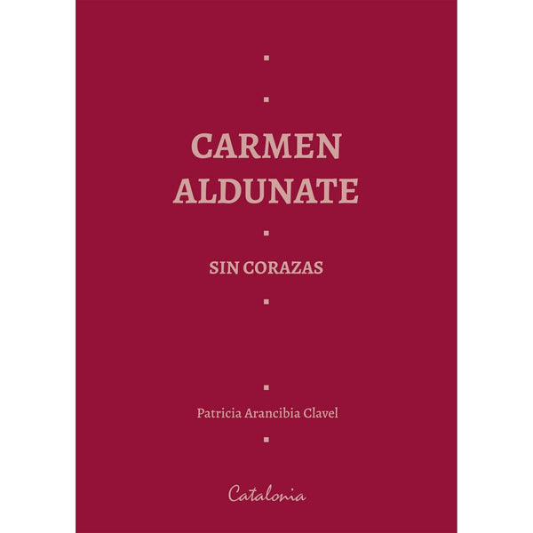 SIN CORAZAS - CARMEN ALDUNATE
