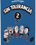 SIN TOLERANCIA 2