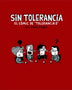 SIN TOLERANCIA