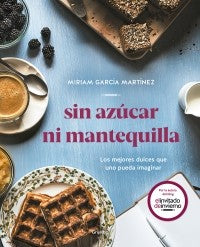 SIN AZUCAR NI MANTEQUILLA