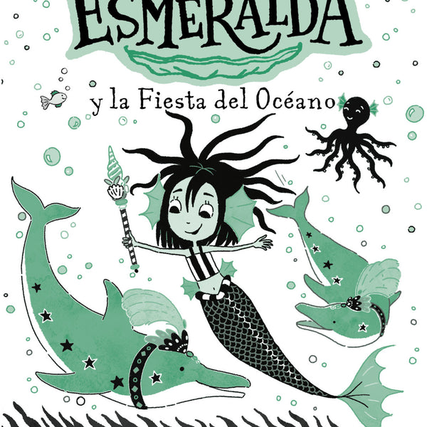 SIRENA ESMERALDA 1. SIRENA ESMERALDA Y LA FIESTA DEL OCEÁNO
