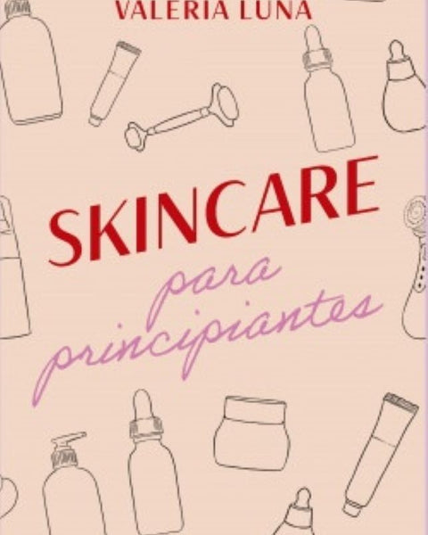 SKINCARE PARA PRINCIPIANTE