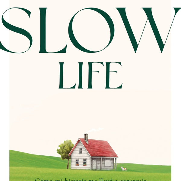 SLOW LIFE