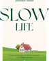 SLOW LIFE