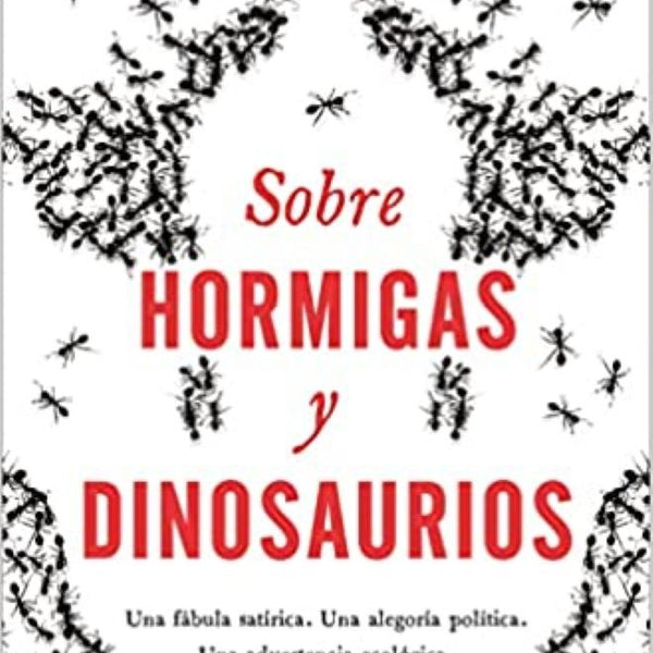 SOBRE HORMIGAS Y DINOSAURIOS
