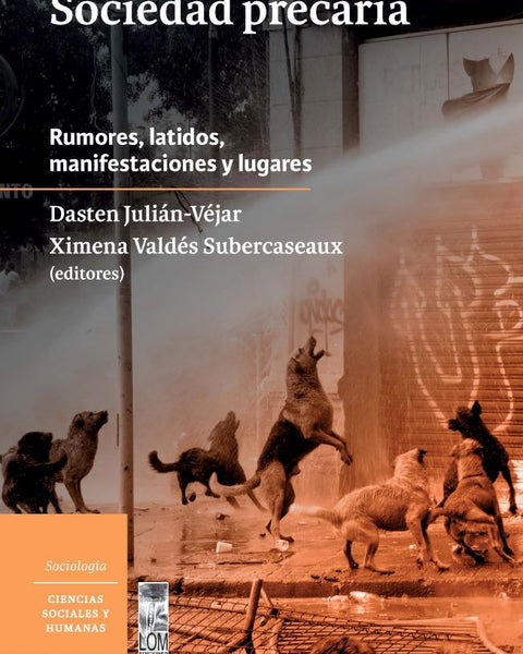 SOCIEDAD PRECARIA. RUMORES, LATIDOS, MANIFESTACIONES Y LUGARES