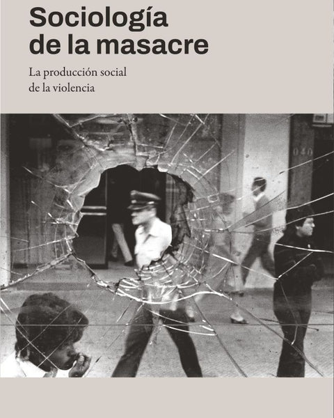 SOCIOLOGÍA LA MASACRE
