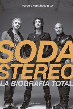 SODA ESTEREO LA BIOGRAFIA