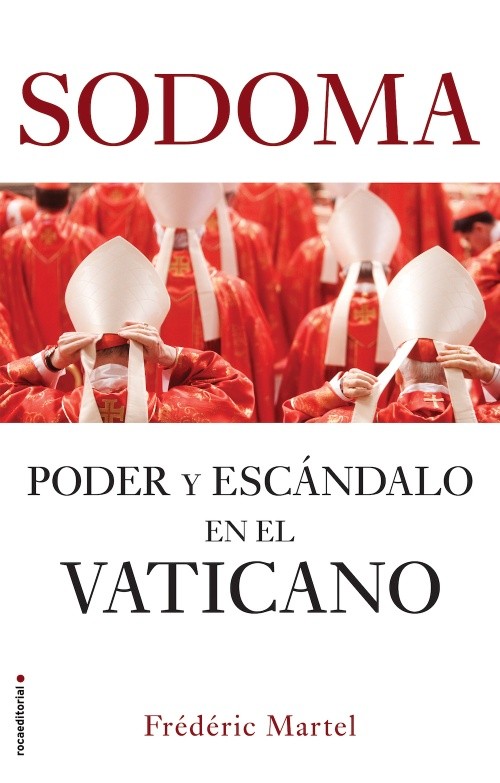 SODOMA PODER Y ESCANDALO EN EL VATICANO
