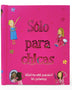 SOLO PARA CHICAS ¿Que Me Esta Pasando? Mi Pubertad