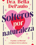 SOLTEROS POR NATURALEZA