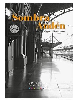 LA SOMBRA EN EL ANDEN