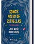 SOMOS POLVO DE ESTRELLAS PARA NIÑOS Y NIÑAS