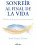 SONREIR AL FINAL DE LA VIDA