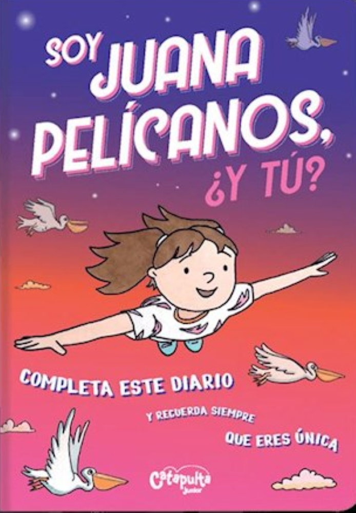 SOY JUANA PELÍCANOS  Y ¿TÚ?