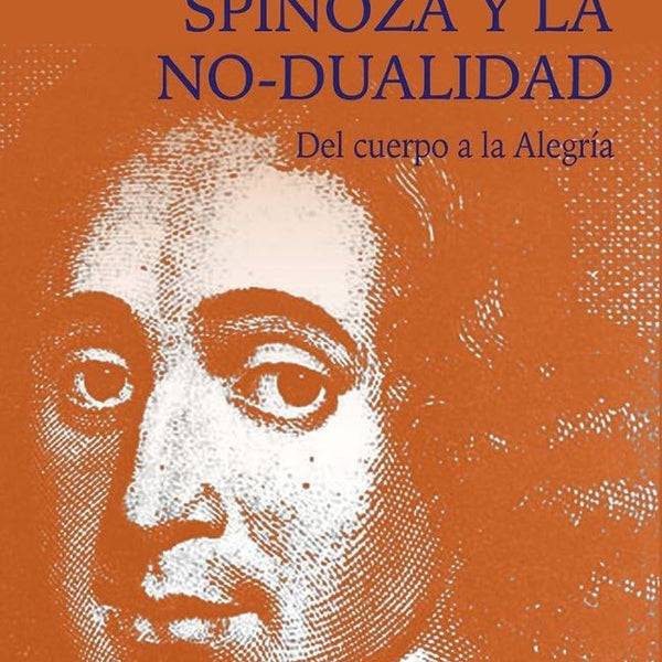 SPINOZA Y LA NO-DUALIDAD