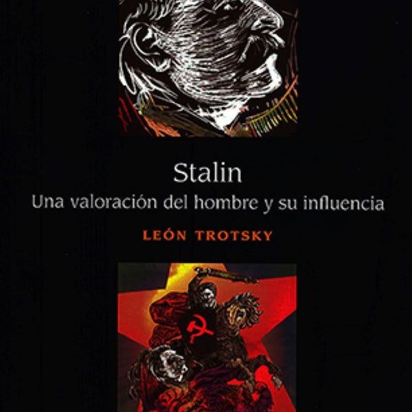 STALIN. UNA VALORACION DEL HOMBRE Y SU INFLUENCIA