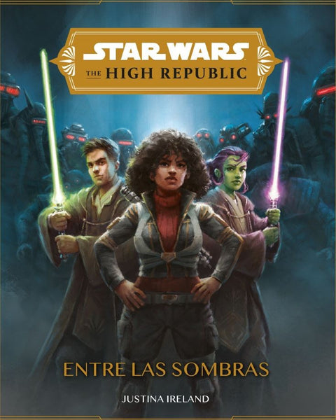 STAR WARS. THE HIGH REPUBLIC. ENTRE LAS SOMBRAS