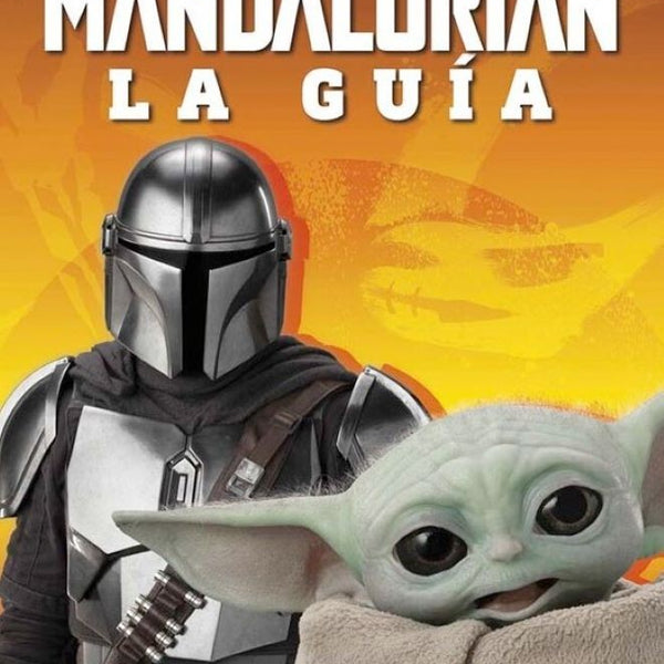 STAR WARS THE MANDALORIAN LA GUIA