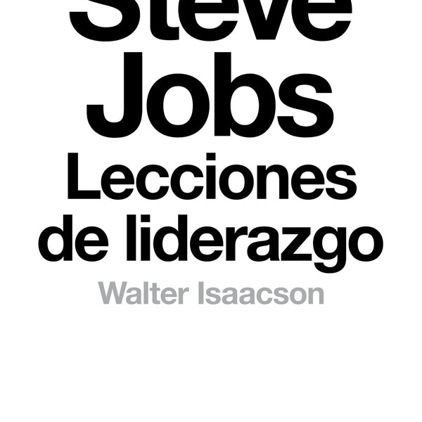 STEVE JOBS LECCIONES DE LIDERAZGO