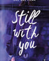 STILL WITH YOU