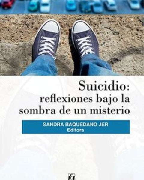 SUICIDIO: REFLECIONES BAJO LA SOMBRA DE UN MISTERIO