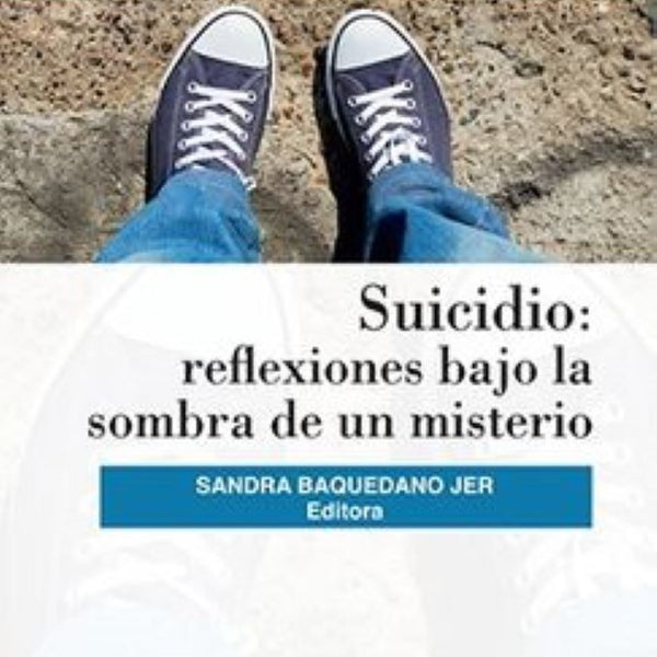 SUICIDIO: REFLECIONES BAJO LA SOMBRA DE UN MISTERIO
