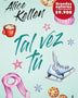 TAL VEZ TU