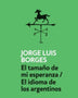 TAMAÑO DE MI ESPERANZA/EL IDIOMA DE LOS ARGENTINOS