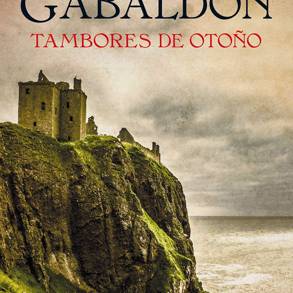 TAMBORES DE OTOÑO (SAGA OUTLANDER CLAIRE RANDALL 4)