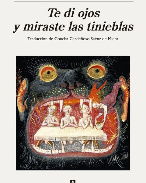 TE DI OJOS Y MIRASTE LAS TINIEBLAS