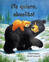 TE QUIERO, ABUELITO!