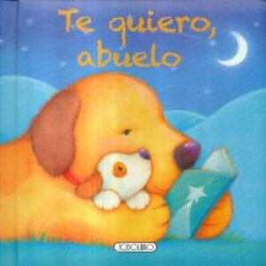 TE QUIERO ABUELO (MI QUERIDA FAMILIA)