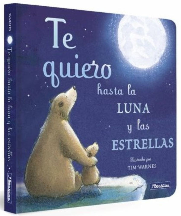 TE QUIERO HASTA LA LUNA Y LAS ESTRELLAS