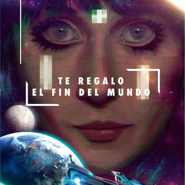 TE REGALO EL FIN DEL MUNDO