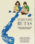 TEJIENDO RUTAS. PERSPECTIVAS PARA UN CHILE CON EQUIDAD DE GÉNERO