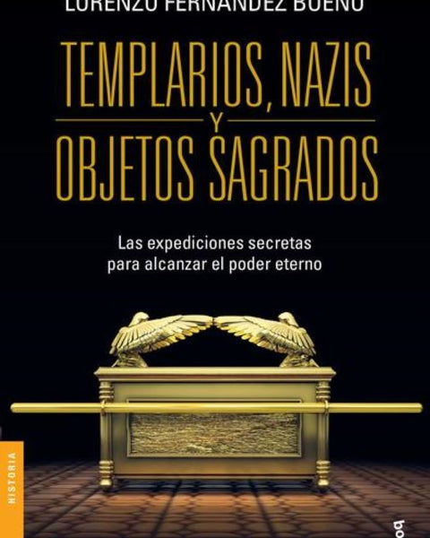 TEMPLARIOS, NAZIS Y OBJETOS SAGRADOS