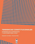 TENDENCIAS CONSTITUCIONALES EXPERIENCIAS COMPARADAS Y LECCIONES PARA CHILE