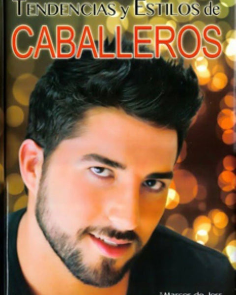 TENDENCIAS Y ESTILOS PARA CABALLEROS